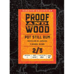 Proof and Wood Pot Still Rum